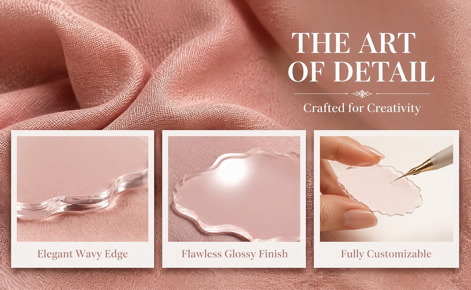 Text reads 'THE ART OF DETAIL', 'Crafted for Creativity'. Three product detail images showing 'Elegant Ivory Edge', 'Flawless Gloss Finish', 'Softly Customizable'. Pink textile or fabric with surface texture details displayed.